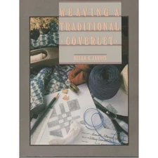 Weaving a Traditional Coverlet: A How-To-Book