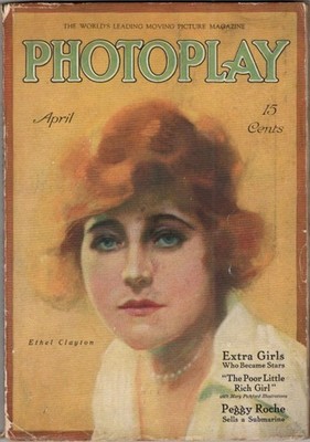 Photoplay Magazine, April 1917,  Vol XI No 5,  Ethel Clayton Cover