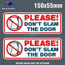Dont Slam The Door Sticker X 2