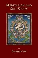 Meditation and Self-Study: 4 (The Aq..., Iyer, Raghavan