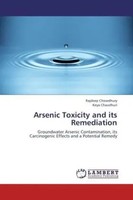 Rajdeep Chowdhury (U. A.) | Arsenic Toxicity And Its Remediation | Taschenbuch