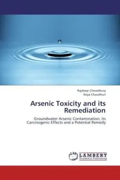 Rajdeep Chowdhury (U. A.) | Arsenic Toxicity And Its Remediation | Taschenbuch-image