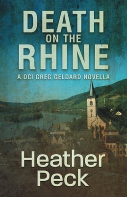 Death on the Rhine: a DCI Geldard series novella (DCI Greg Geldard)