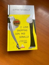 LIBRO I LOVE SHOPPING CON MIA SORELLA SOPHIE KINSELLA MONDADORI libro romanzo bo