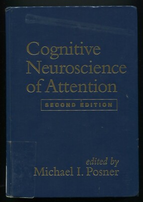 Cognitive Neuroscience of Attention by Michael I. Posner (2nd edition)