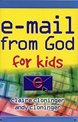 E-Mail from God for Kids Paperback Claire, Cloninger, Andy Clonin