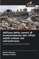 Rahul Sharma (U. A.) | Utilizzo Delle Ceneri Di Incenerimento Dei Rifiuti...