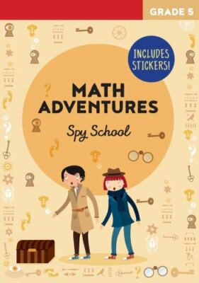 Math Adventures Grade 5: Spy School - Paperback Workbook