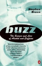 Buzz: The Science and Lore of - Paperback, by Stephen R. Braun - Acceptable