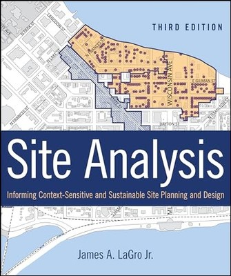 Site Analysis: Informing Context-Sensitive and Sustainable Site Planning  - GOOD