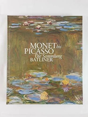 Monet bis Picasso: Die Sammlung Batliner Buch Michael Imhof Verlag