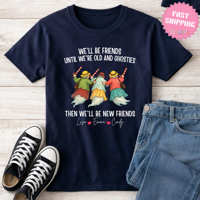 Personalized Friendship Shirt, Old Friends - Best Friends Gift, Besties Tee
