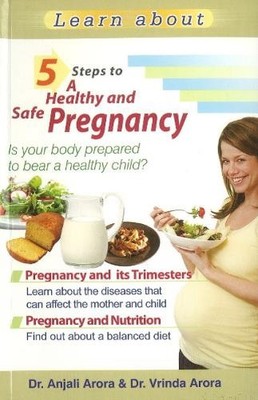 Anjali Arora 5 Steps to a Healthy & Safe Pregnancy (Taschenbuch)