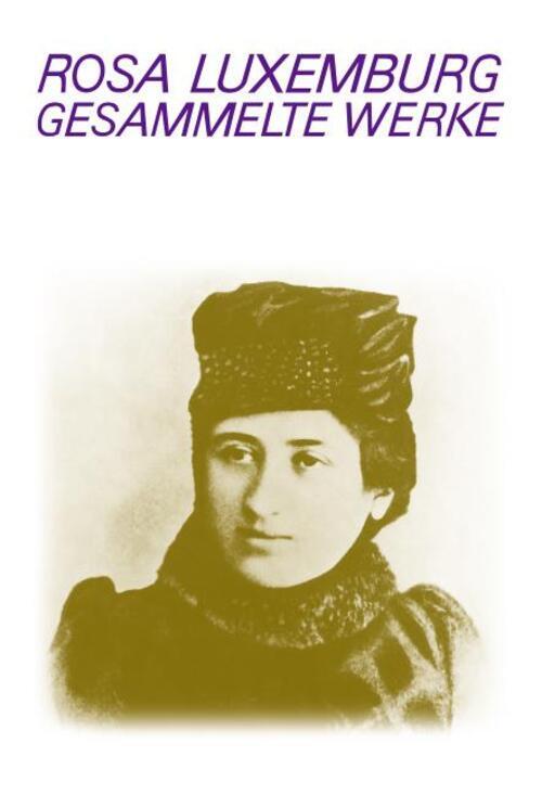 Thumbnail - Luxemburg - Gesammelte Werke / Gesammelte Werke Bd. 6 | Rosa Luxemburg