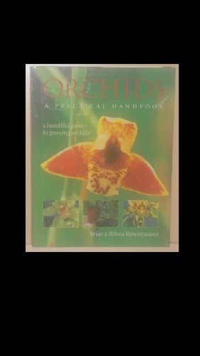 Orchids, A Practical Handbook By BRIAN RITTERSHAUSEN' 'WILMA RIT