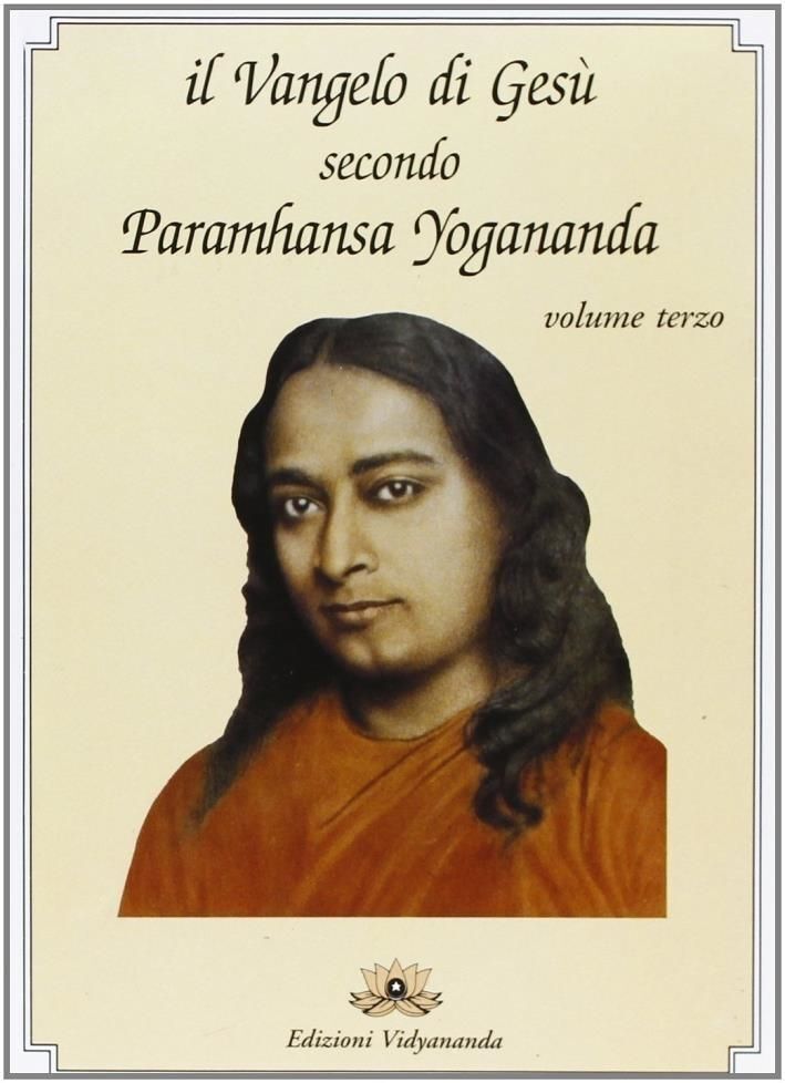 Libri Paramhansa Yogananda (Swami) - Il Vangelo Di Gesu Secondo Paramhansa Yogan - Immagine 3