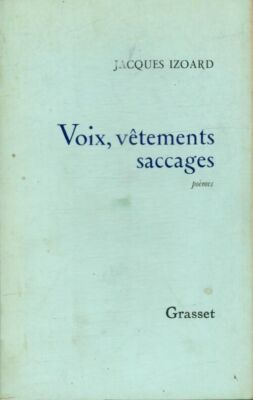Voix, vêtements, saccages - Jacques Izoard - V397794
