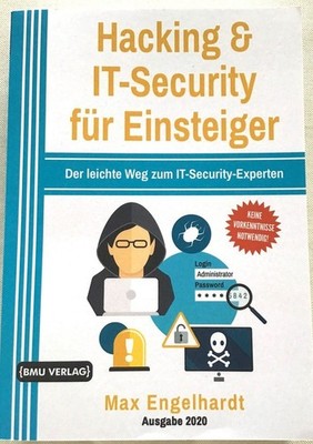 Hacking und IT-Security für Einsteiger. Der leichte Weg zum IT-Security-Experten