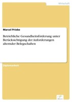 Marcel Priebe | Betriebliche GesundheitsföRderung Unter BerüCksichtigung Der...