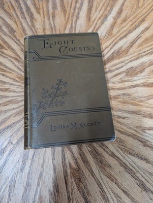 Eight Cousins; or, The Aunt-Hill by Louisa M. Alcott