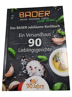 Bader Versandhaus Jubiläums Kochbuch 90 Lieblingsgerichte Hardcover