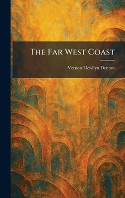 The Far West Coast by V.L. Denton Hardcover Book