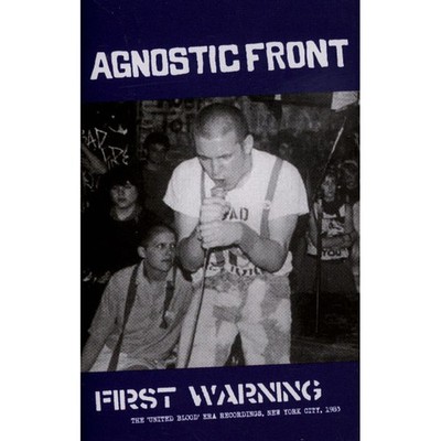 Agnostic Front - First Warning The 'United Blood' Era Recordings (EU - Reissue)