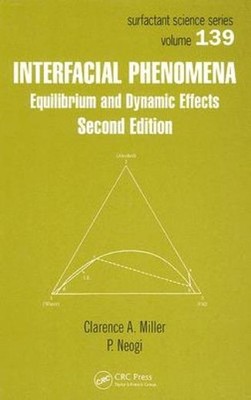 Interfacial Phenomena: Equilibrium And Dynamic Effects, Seco...