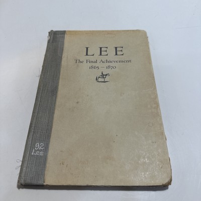 Lee Final Achievement 1865 1870 Dr Francis Pendleton Gaines 1933 Limited Ed Book