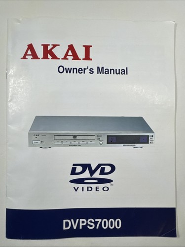 Akai DVD Player DVPS7000 Owners Manual ONLY