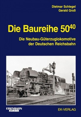 Die Baureihe 50.40|Dietmar Schlegel; Gerald Groß|Gebundenes Buch|Deutsch