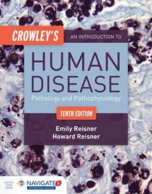 Crowley's An Introduction To Human Disease: Pathology and Pathophysiology - GOOD