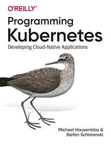 Programming Kubernetes: Developing Cloud-Native Appl... | Buch | Zustand wie neu