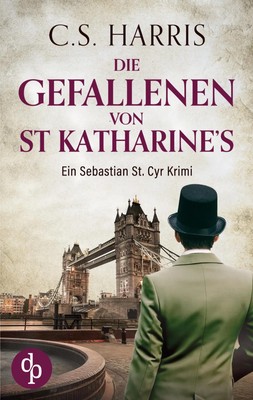 Die Gefallenen von St. Katharine's | C. S. Harris | Taschenbuch | 464 S. | 2024