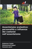 Ambreen Sadia (U. A.) | Assenteismo Scolastico: Personalità E Influenza Dei...