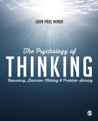 The Psychology of Thinking: Reasoning, Decision-Making and Problem-Solving -...