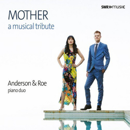 Anderson & Roe Piano Duo Anderson & Roe: Mother: A Musical Tribute (CD) Album
