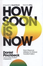 How Soon Is Now: From Personal Initiation to Global Transformation