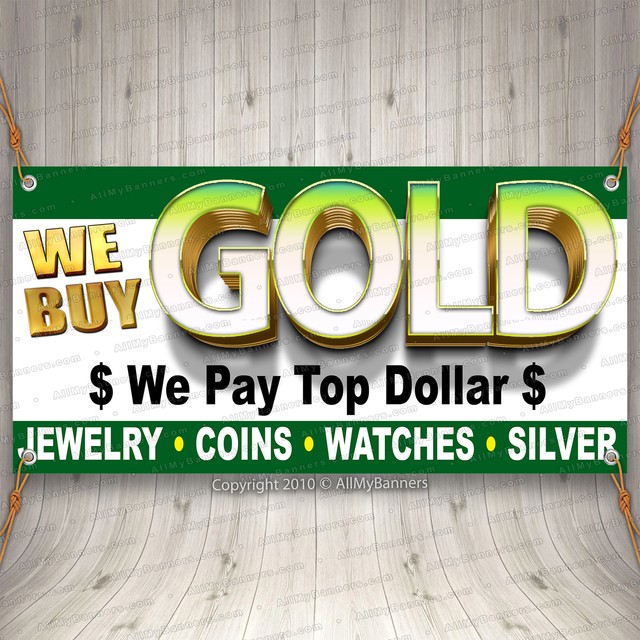 We buy gold 1 banner sign pawn shop coins jewelry silver trade fast