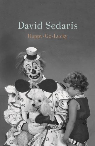 Happy-Go-Lucky: David Sedaris (Langua David Sedaris Hardback Lik