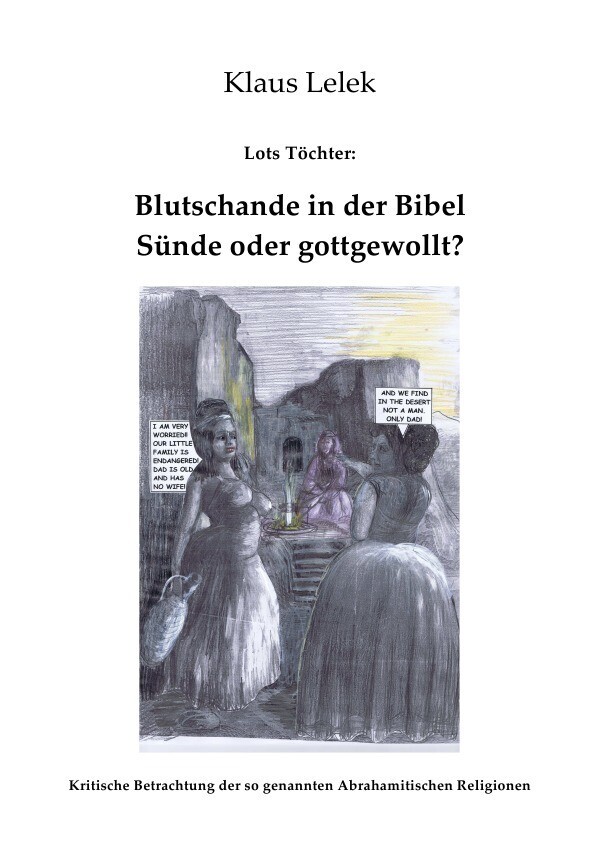 Klaus Lelek | Lots Töchter: Blutschande In Der Bibel - Gottgewollt? |