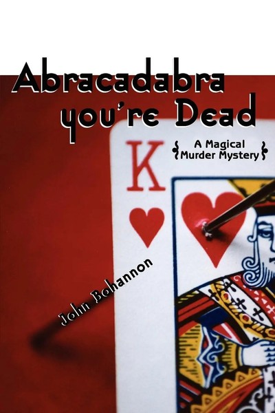 John Bohannon | Abracadabra, You're Dead | Taschenbuch | Englisch (2003)-image