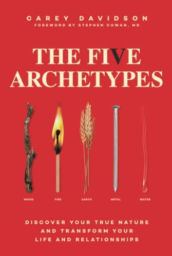 The Five Archetypes: Discover Your True Nature and... - Davidson, Carey