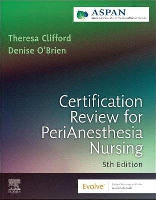 Certification Review for PeriAnesthesia Nursing  - by Aspan