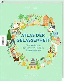 Atlas der Gelassenheit: Eine Weltreise zur inneren Ruhe ... | Buch | Zustand gut