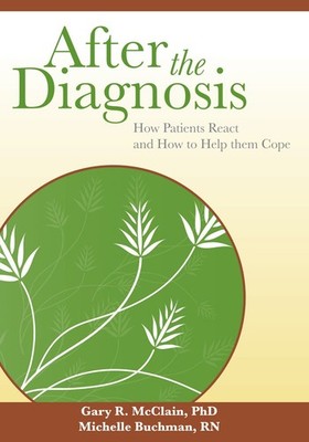 After the Diagnosis: How Patients React and How to Help Them Cope (Communica...