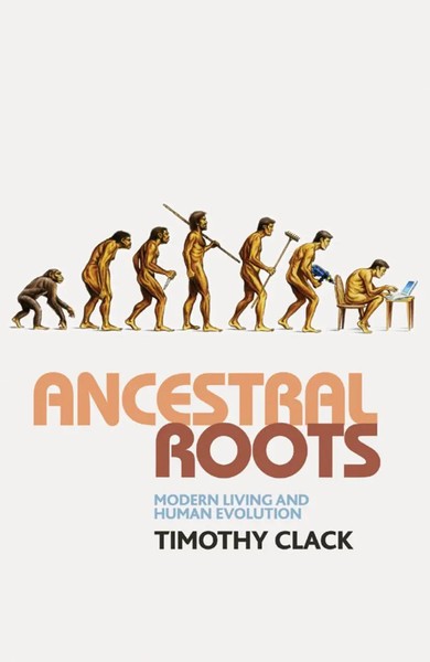 Ancestral Roots | Modern Living And Human Evolution | T. Clack | Buch | Viii-image