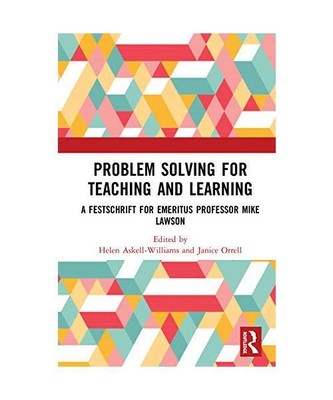 Problem Solving for Teaching and Learning: A Festschrift for Emeritus Professor 