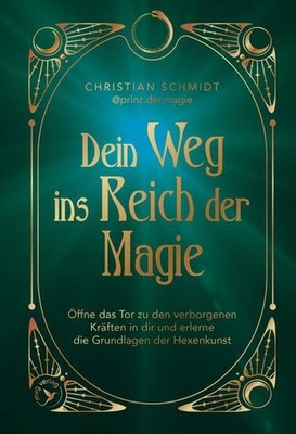 Dein Weg ins Reich der Magie | Christian Schmidt, @prinz.der.magie | deutsch
