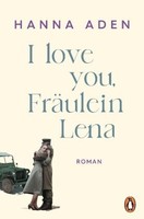 I Love You, FräUlein Lena | Aden, Hanna | Kartoniert | 9783328603122
